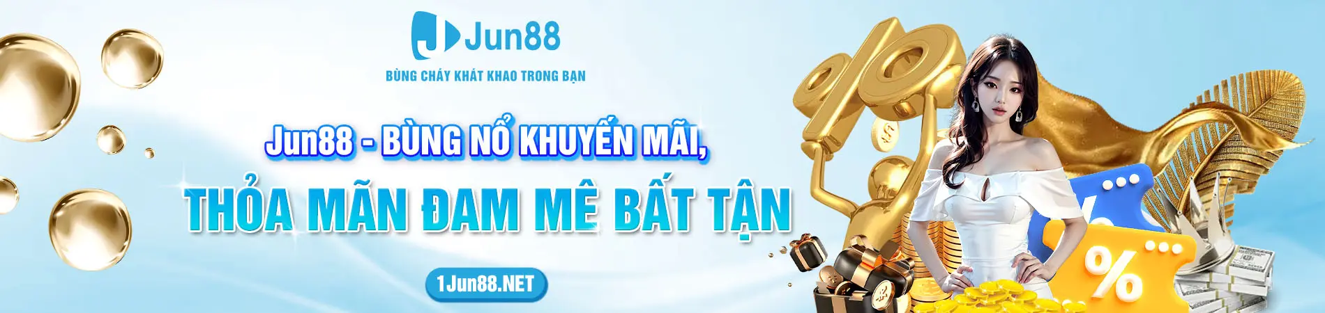 jun88-bung-no-khuyen-mai-thoa-man-dam-me-bat-tan